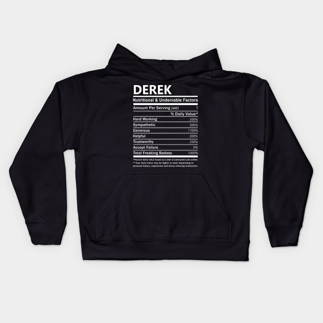 Derek Name T Shirt - Derek Nutritional and Undeniable Name Factors Gift Item Tee Kids Hoodie by nikitak4um